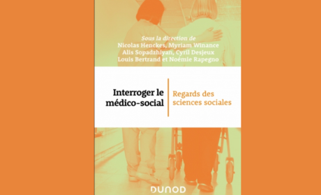 "Interroger le médico-social" : un "manuel" pour nourrir les pratiques