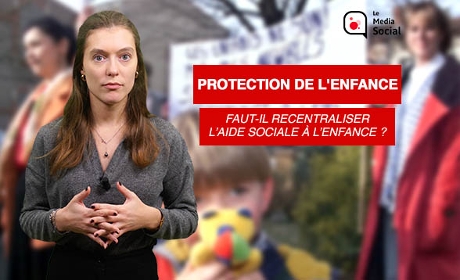 [Vidéo] Faut-il recentraliser l'aide sociale à l'enfance ?